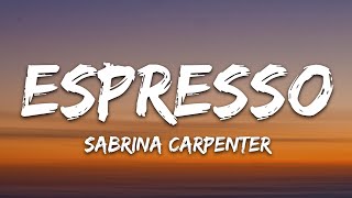 Sabrina Carpenter  Espresso Lyrics [upl. by Ademla447]