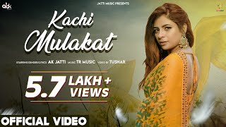 Kachi Mulakat Full Video  AK Jatti  New Haryanvi Love Songs Haryanavi 2022  Jatti Music [upl. by Anuait10]