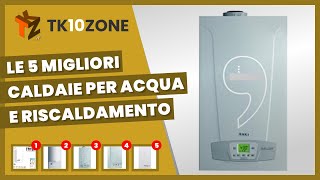 Le 5 migliori caldaie per acqua calda e riscaldamento [upl. by Anayra]