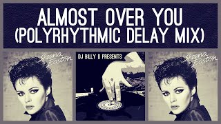 Sheena Easton  Almost Over You Polyrhythmic Delay Mix [upl. by Dlanod]