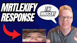 Mrtlexify Just Responded To The Allegations [upl. by Bea]