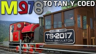 Train Simulator 2017  To TanYCoed  Corris Tattoo Loco No 7 [upl. by Brigid]