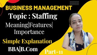 Business ManagementStaffingMeaningFeaturesImportancePart11bbabcom [upl. by Anirbas]