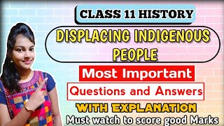 Displacing indigenous people important questions and answers  class 11 history  chapter 10 [upl. by Aikimat]