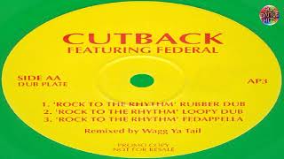 Cutback Feat Federal  Rock To The Rhythm Rubber Dub [upl. by Prud858]