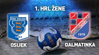 ŽRK Osijek vs ŽRK Dalmatinka  1 HRL Žene [upl. by Patin]