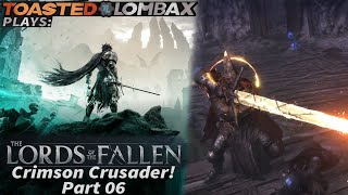 The Lords Of The Fallen  Part 06  Crimson Crusader [upl. by Berard290]