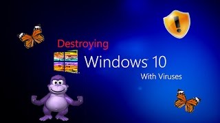 Destroying Windows 10 With Viruses [upl. by Sidell]