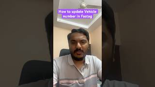 How to update Vehicle number in FASTAG shots fastag [upl. by Enitram]