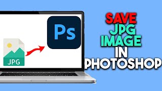 How To Save JPG Image in Photoshop Step By Step [upl. by Pansy647]