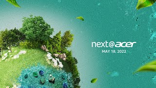 NextAcer 2022  May Global Press Conference [upl. by Ilysa]