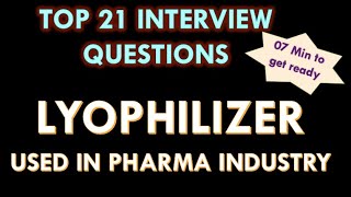 Lyophilization process in Pharmaceutical industry l 21 Interview Question and answers [upl. by Oirom745]