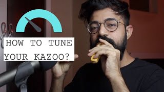 HOW TO TUNE YOUR KAZOO  Tutorial ep 10 [upl. by Mackie120]