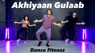 Akhiyaan Gulaab  Dance Fitness  ShahidKriti  akshayjainchoreography ajdancefit akhiyaangulaab [upl. by Aaberg]