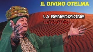 Il Divino Otelma benedizione su YouTube official [upl. by Netram]