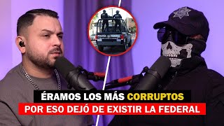 TRABAJÉ EN LA POLICÍA FEDERAL EN LOS LUGARES MAS FEOS DE MÉXICO  Federal  293 [upl. by Uriah]