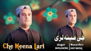 Niamat Hero New Songs 2024  Che Meena Lari  Chaman Wala New Pashto Songs 2024  Afghani Songs [upl. by Ynehteb873]