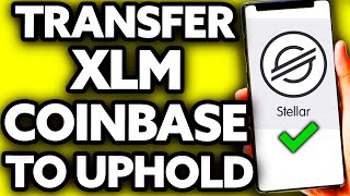 How To Transfer XLM from Coinbase to Uphold Very Easy [upl. by Theobald]