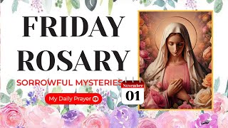 TODAY HOLY ROSARY SORROWFUL MYSTERIES ROSARY FRIDAY🌹NOVEMBER 01 2024  PRAYER FOR STRENGTH [upl. by Lekym274]