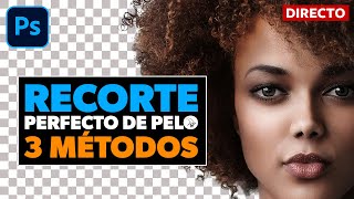 DIRECTO  3 métodos para seleccionar y recortar el pelo con Photoshop [upl. by Ahseekal778]