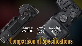 Sony Alpha ZVE10 vs Canon EOS R6 A Comparison of Specifications [upl. by Phalan]