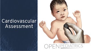 Cardiovascular Assessment by B Johnson Leary  OPENPediatrics [upl. by Hansiain]