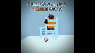 Rating EAS Alarm Pt 2💀roblox hearttrend ratingeasalarms [upl. by Moia406]