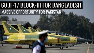 60 JF17 BlockIII for Bangladesh  Massive opportunity for Pakistan  Defence Outpost [upl. by Nytsud]