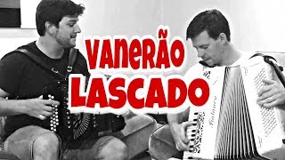 Vanerão Lascado  Gaita Ponto  Ricardo Haas e Daniel Girardello [upl. by Naomi702]