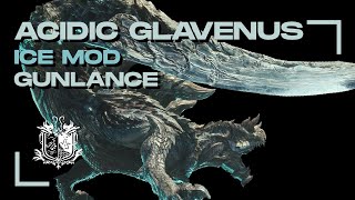 Gunlance vs Acidic Glavenus Monster Hunter World Iceborne ICE MOD [upl. by Nielsen]