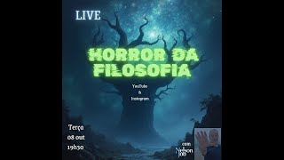 Live Horror da filosofia [upl. by Olim]