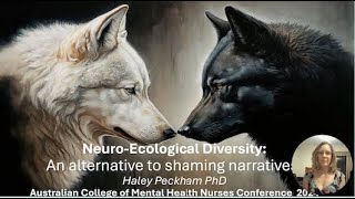 Dr Haley Peckham NeuroEcological Diversity An alternative to shaming narrative [upl. by Patnode796]