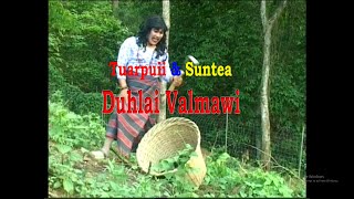 Tuarpuii amp Suntea  Duhlai Valmawi [upl. by See]