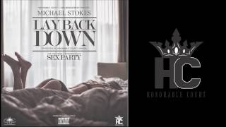 Michael Stokes  Lay Back Down Official Track [upl. by Aicilram]