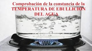 Temperatura de ebullición del agua Comprobamos que es constante [upl. by Garrek]