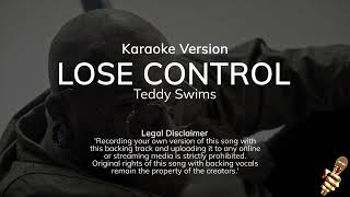 Teddy Swims  Lose Control Karaoke Version [upl. by Aray]