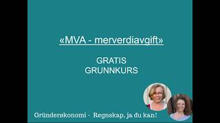 Grunnkurs i merverdiavgift MVA [upl. by Eluj]