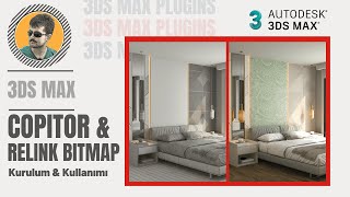 3ds Max Copitor ve Relink Bitmap Kurulumu ve Kullanımı [upl. by Foote246]