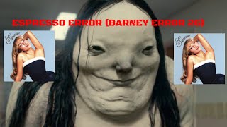 Espresso Error Barney Error 26 [upl. by Anelrihs]