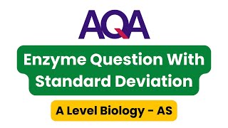 Enzyme Question With Standard Deviation  AQA ALevel Biology [upl. by Nivat]