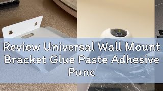 Review Universal Wall Mount Bracket Glue Paste Adhesive Punchfree Camera Holder Stand for Baby Mon [upl. by Lehteb]