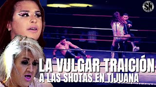 LA VULGAR TRAICION a Las SHOTAS En Tijuana [upl. by Det592]