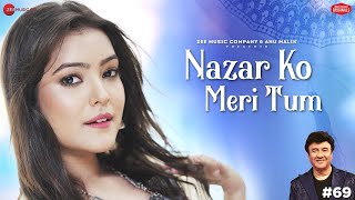 Nazar Ko Meri Tum Anu Malik x Nishtha Sharma Azeem Shirazi [upl. by Hsak]