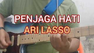 Ari Lasso  Penjaga Hati  Cover Gitar [upl. by Harpp384]