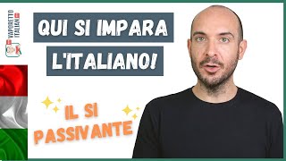 Qui SI IMPARA litaliano  Il SI PASSIVANTE in italiano  Impara litaliano con Francesco [upl. by Barbey848]