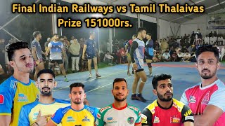 Final  Tamil Thalaivas 🆚 Indian Railways Prize 151000rs High Voltage Match [upl. by Christoph]