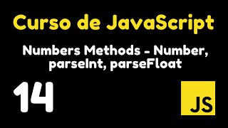 14 Métodos para trabajar con números  Number parseInt parseFloat  Curso de JavaScript [upl. by Dnomyar]