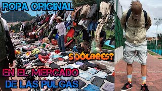 comprando ropa original en el MERCADO DE LAS PULGAS  SE PUEDE CONSEGUIR UNA PINTA EN 20 MIL [upl. by Nospmoht]