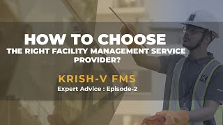 How to Choose The Right Facility Management Service Provider  KrishV FMS  Episode 2 [upl. by Rhonda]