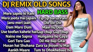 DJ REMIX OLD SONGS  DJ NONSTOP MASHUP  Hindi REMIX SONGS HARD BASS  OLD REMIX SONGS [upl. by Rheinlander]